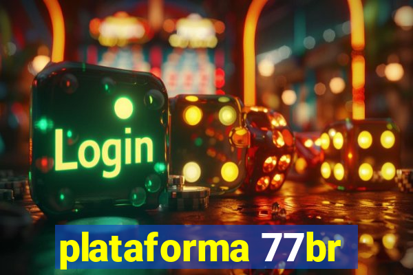 plataforma 77br
